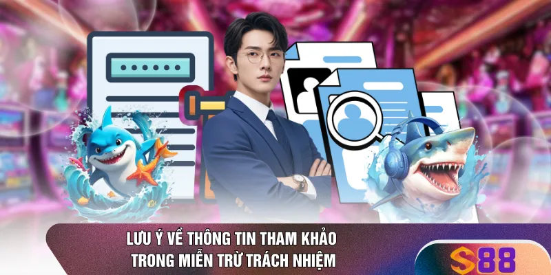 Lưu ý về thông tin tham khảo trong miễn trừ trách nhiệm